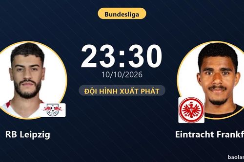 TRỰC TIẾPTrực tiếp RB Leipzig vs Eintracht Frankfurt: Đội hình xuất phát