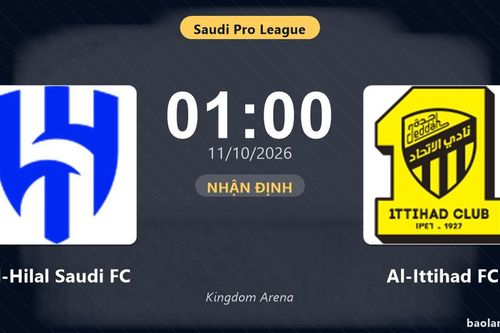 Nhận định Al-Hilal Saudi FC vs Al-Ittihad FC: Đại chiến nhóm đầu