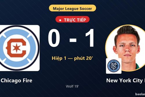 TRỰC TIẾPTrực tiếp Chicago Fire vs New York City FC: Chicago Fire mất người