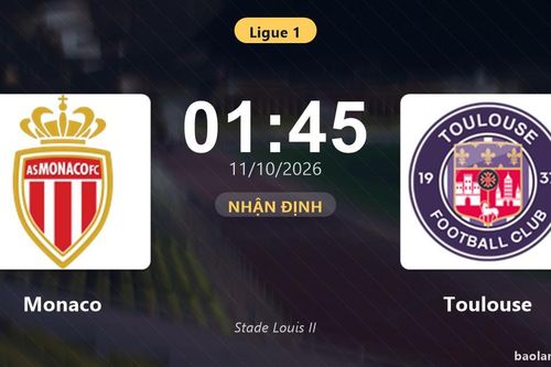 Nhận định Monaco vs Toulouse: Điểm nóng cuộc đua tốp đầu