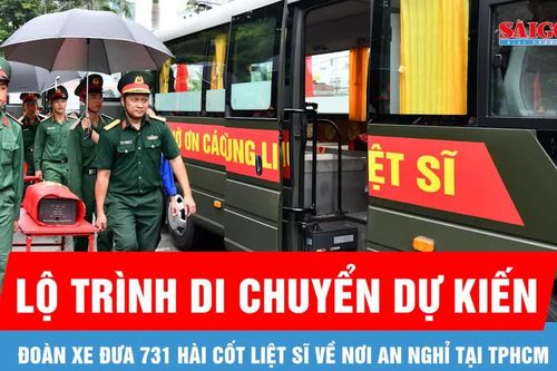 Dự kiến lộ trình đoàn xe đưa 731 hài cốt liệt sĩ về nơi an nghỉ tại TPHCM