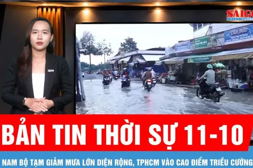 Bản tin thời sự ngày 11-10: TPHCM vào cao điểm triều cường