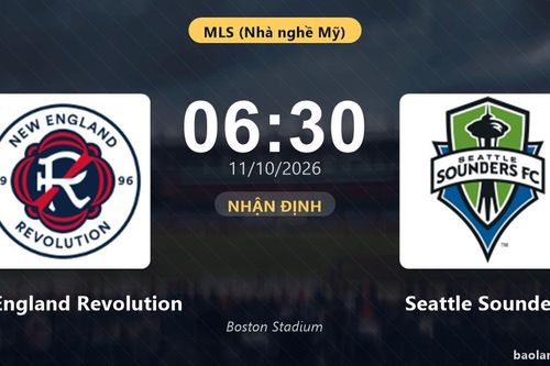 Nhận định New England Revolution vs Seattle Sounders: Hứa hẹn màn đôi công