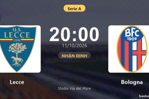 Nhận định Lecce vs Bologna: Khách quyết chặn đà sa sút