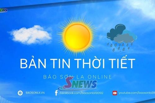 Dự báo thời tiết toàn tỉnh Sơn La ngày 12/10/2026