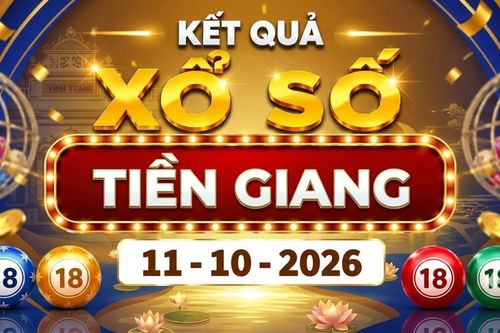 XSTG 11/10 - Kết quả xổ số Tiền Giang hôm nay ngày 11 tháng 10