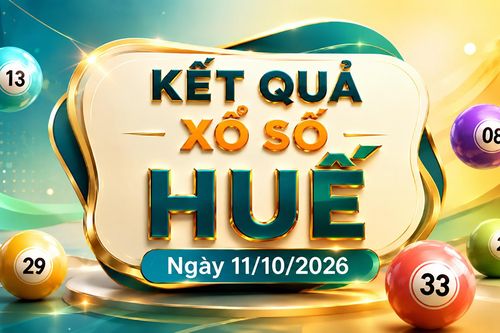 XSTTH 11/10 - Xổ số Huế ngày 11 tháng 10 - XSTTH hôm nay 11/10/2026