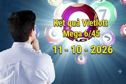 Vietlott 11/10 - Kết quả xổ số Vietlott Mega 6/45 ngày 11 tháng 10
