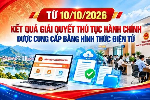 Kết quả giải quyết thủ tục hành chính được cung cấp bằng hình thức điện tử từ 10/10/2026