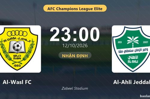 Nhận định Al-Wasl FC vs Al-Ahli Jeddah: Điểm nóng cuộc đua tốp đầu