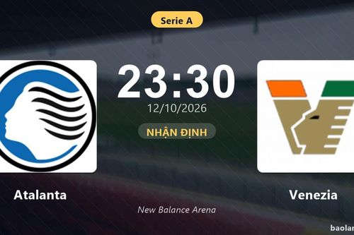 Nhận định Atalanta vs Venezia: Khách quyết chặn đà sa sút