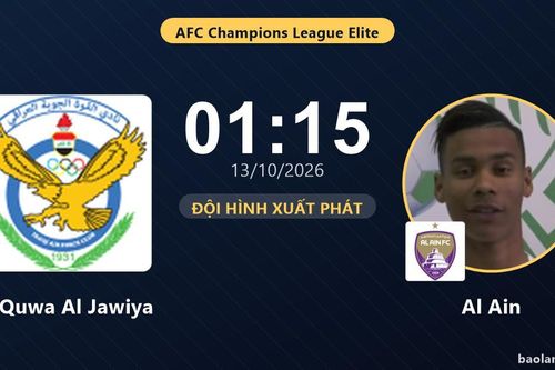 TRỰC TIẾPTrực tiếp Al Quwa Al Jawiya vs Al Ain: Trận đấu đang diễn ra
