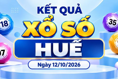 XSTTH 12/10 - Xổ số Huế ngày 12 tháng 10 - XSTTH hôm nay 12/10/2026