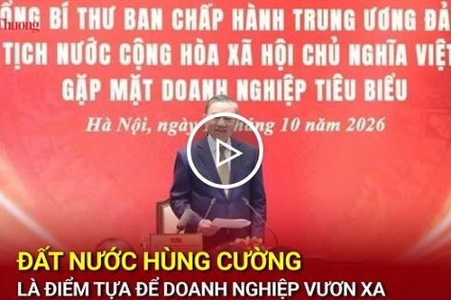 Đất nước hùng cường là điểm tựa để doanh nghiệp vươn xa