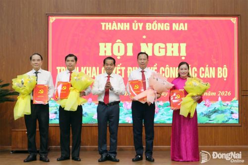 Thành ủy Đồng Nai triển khai các quyết định về công tác cán bộ