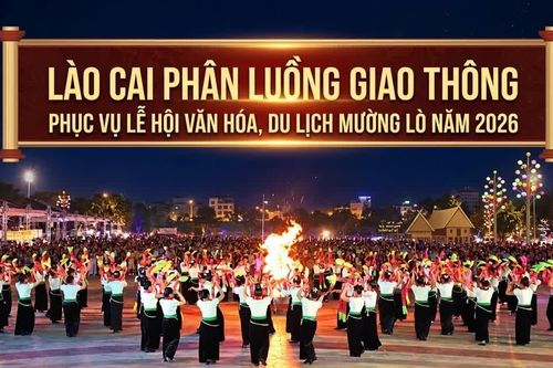 Lào Cai phân luồng giao thông phục vụ Lễ hội Văn hóa, Du lịch Mường Lò năm 2026