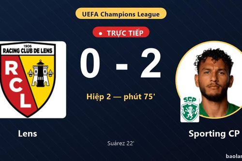 TRỰC TIẾPTrực tiếp Lens vs Sporting CP: Sporting CP nhân đôi cách biệt