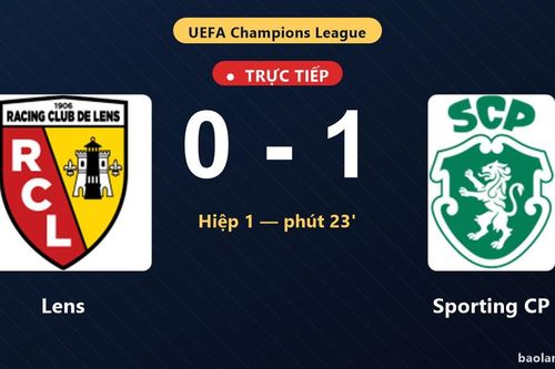 TRỰC TIẾPTrực tiếp Lens vs Sporting CP: Hết hiệp 1, Sporting CP dẫn 1-0