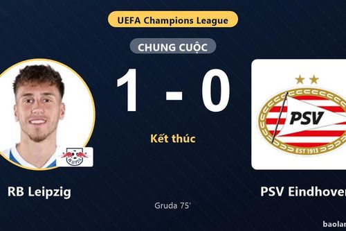 Đánh bại PSV Eindhoven 1-0, RB Leipzig giành trọn ba điểm còn đối thủ trắng tay