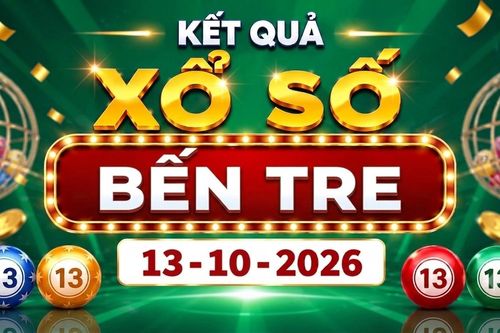 XSBTR 13/10 - Kết quả xổ số Bến Tre hôm nay ngày 13 tháng 10