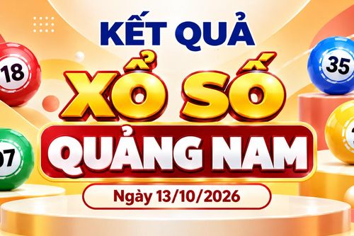 XSQNA 13/10 - Kết quả xổ số Quảng Nam hôm nay 13/10/2026