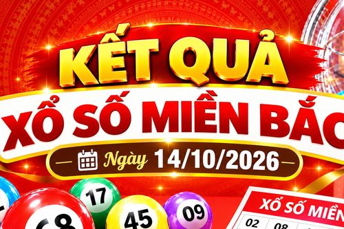 Kết quả xổ số miền Bắc hôm nay ngày 14/10/2026