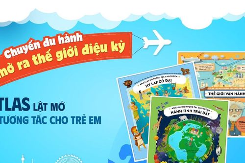Bộ sách Atlas tương tác mở rộng thế giới khám phá của trẻ