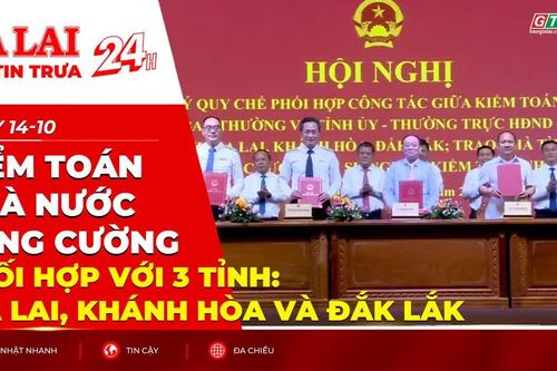 Điểm tin trưa - Kiểm toán Nhà nước tăng cường phối hợp với 3 tỉnh: Gia Lai, Khánh Hòa và Đắk Lắk