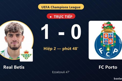 TRỰC TIẾPTrực tiếp Real Betis vs FC Porto: Real Betis mở tỷ số