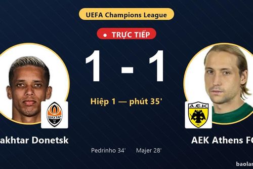 TRỰC TIẾPTrực tiếp Shakhtar Donetsk vs AEK Athens FC: Hết hiệp 1, hòa 1-1