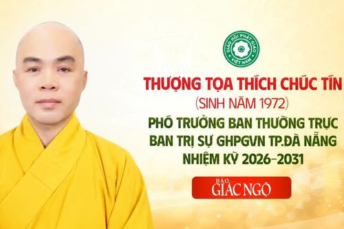 Chuẩn y Thượng tọa Thích Chúc Tín làm Phó Trưởng ban Thường trực Ban Trị sự GHPGVN TP.Đà Nẵng