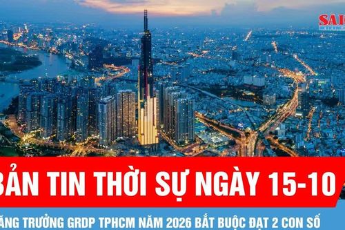 Bản tin thời sự ngày 15-10: TP HCM đã định hình rõ nét 3 trụ cột phát triển