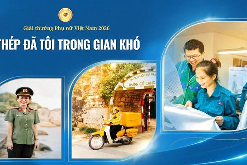 Giải thưởng Phụ nữ Việt Nam năm 2026: 'Thép đã tôi' trong gian khó