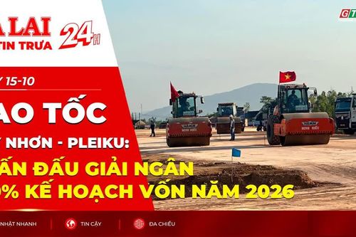 Điểm tin trưa: Cao tốc Quy Nhơn - Pleiku: Phấn đấu giải ngân 100% kế hoạch vốn năm 2026