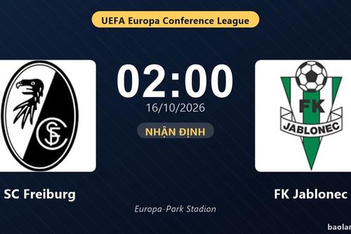 Nhận định SC Freiburg vs FK Jablonec: Màn so tài của hai đội vào phom