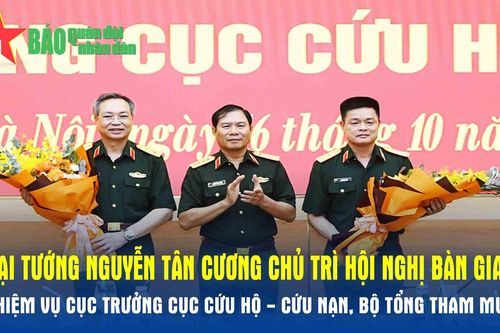 Đại tướng Nguyễn Tân Cương chủ trì hội nghị bàn giao nhiệm vụ Cục trưởng Cục Cứu hộ - Cứu nạn, Bộ Tổng Tham mưu
