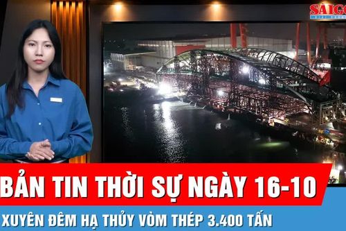 Bản tin thời sự ngày 16-10: Vòm thép 3.400 tấn của cầu đi bộ sông Sài Gòn hạ thủy, chờ hợp long