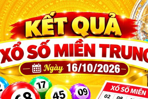 Kết quả xổ số miền Trung hôm nay ngày 16/10/2026