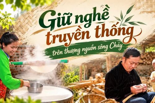 Giữ nghề truyền thống trên thượng nguồn sông Chảy