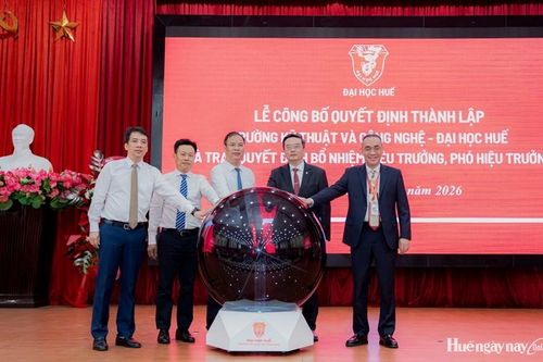 Công bố thành lập Trường Kỹ thuật và Công nghệ - Đại học Huế