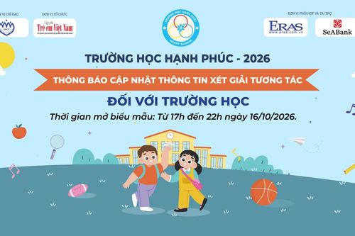 Trường học Hạnh phúc 2026: Thông báo cập nhật thông tin xét Giải tương tác đối với trường học