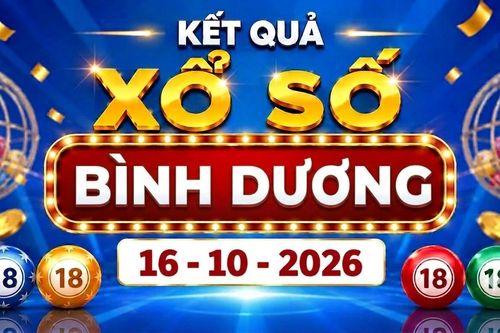 XSBD 16/10 - Kết quả xổ số Bình Dương ngày 16 tháng 10