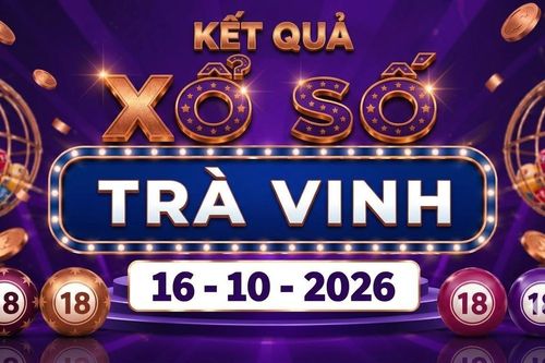 XSTV 16/10 - Kết quả xổ số Trà Vinh ngày 16 tháng 10