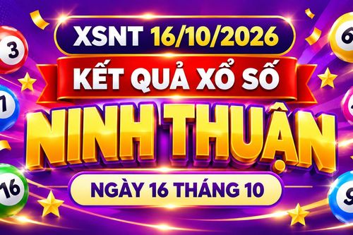 XSNT 16/10/2026 - Kết quả xổ số Ninh Thuận ngày 16 tháng 10