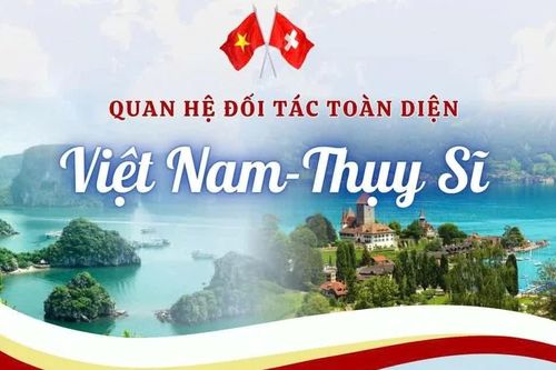 Tạo bước chuyển mạnh mẽ cho hợp tác Việt Nam-Thụy Sĩ