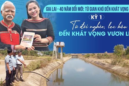 E-magazine Kỳ 1: Từ đói nghèo, lạc hậu đến khát vọng vươn lên
