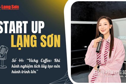 Start-up Lạng Sơn số 44: “Vicky Coffee: Khi kinh nghiệm tích lũy tạo nên hành trình lớn”
