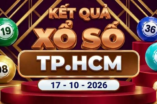 XSHCM 17/10 - Kết quả xổ số Hồ Chí Minh ngày 17 tháng 10