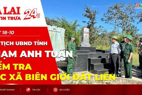 Điểm tin trưa: Chủ tịch UBND tỉnh Phạm Anh Tuấn kiểm tra các xã biên giới đất liền