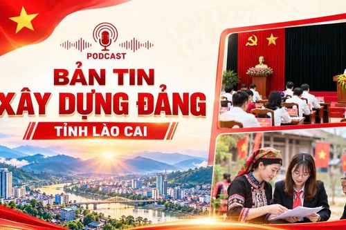 BẢN TIN XÂY DỰNG ĐẢNG LÀO CAI